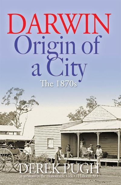 Darwin: Origin of a City