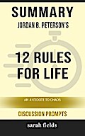 Summary: Jordan B. Peterson’s 12 Rules for Life