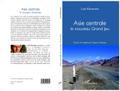 Asie centrale.  Le nouveau Grand Jeu