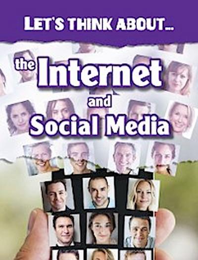 Let’s Think About the Internet and Social Media