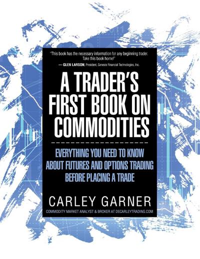 A TRADER’S FIRST BOOK ON COMMODITIES