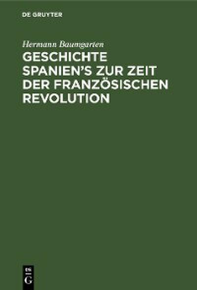 Geschichte Spanien’s zur Zeit der französischen Revolution