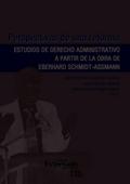 Perspectivas de una reforma estudios de derecho administrativo a partir de la obra de eberhard schmidt assmann