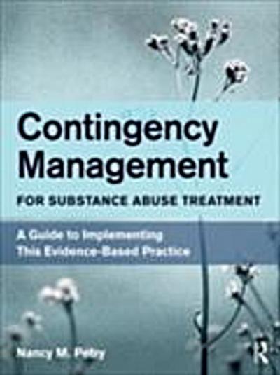 Contingency Management for Substance Abuse Treatment