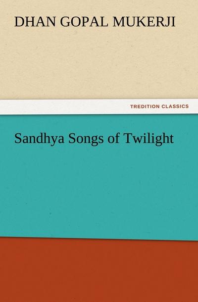 Sandhya Songs of Twilight