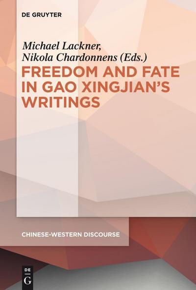 Polyphony Embodied - Freedom and Fate in Gao Xingjian’s Writings