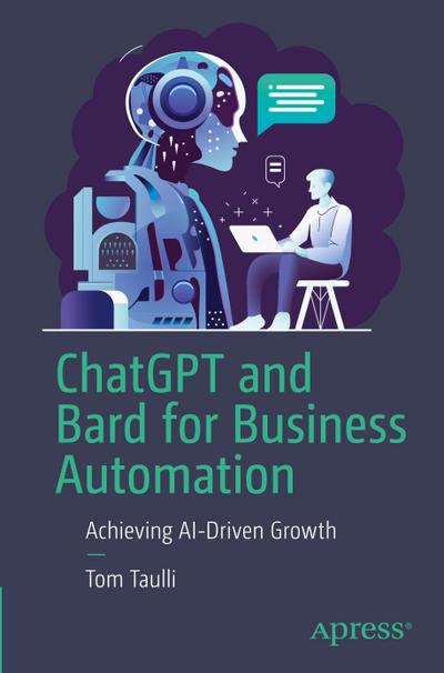 ChatGPT and Bard for Business Automation