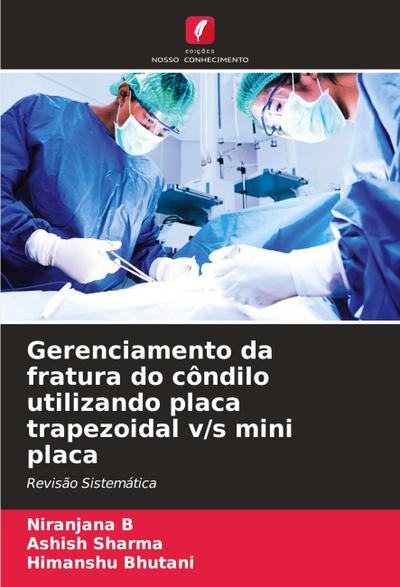 Gerenciamento da fratura do côndilo utilizando placa trapezoidal v/s mini placa