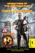 Adventures Of "The Lightning Fast" Tony Dangerous Issue #1 "An Origin Story!"