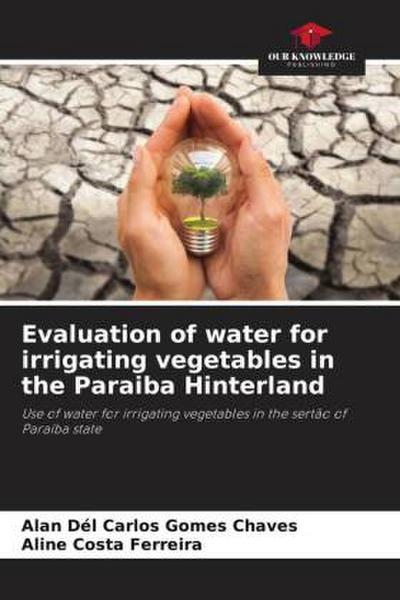 Evaluation of water for irrigating vegetables in the Paraiba Hinterland
