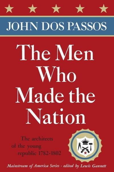 The Men Who Made the Nation