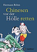 Chinesen vor der Hölle retten