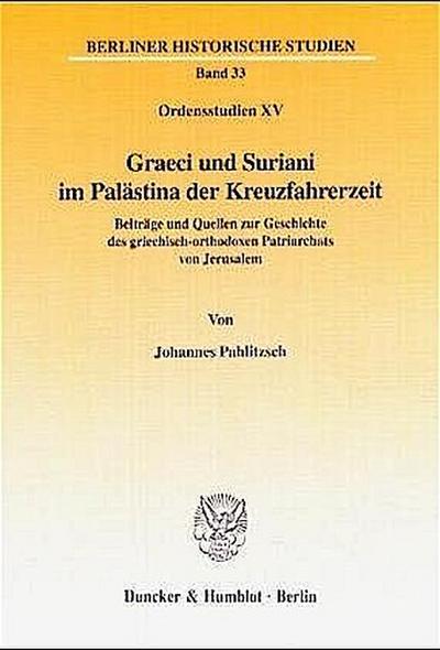 Graeci und Suriani im Palästina der Kreuzfahrerzeit.
