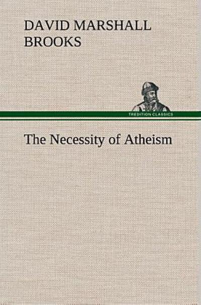 The Necessity of Atheism