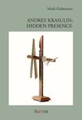 Andrey Krasulin: Hidden Presence
