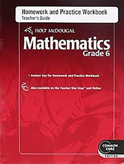 Holt McDougal Mathematics: Homework and Practice Workbook Teacher’s Guide Grade 6