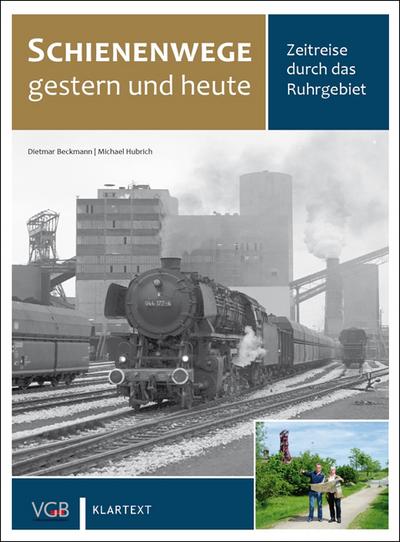 Schienenwege gestern und heute: Zeitreise durch das Ruhrgebiet
