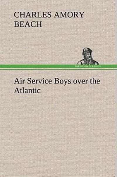 Air Service Boys over the Atlantic