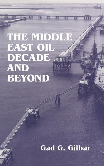 The Middle East Oil Decade and Beyond
