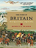The Story of Britain: From the Romans to the Present: A Narrative History