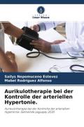 Aurikulotherapie bei der Kontrolle der arteriellen Hypertonie.
