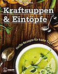 Kraftsuppen & Eintöpfe