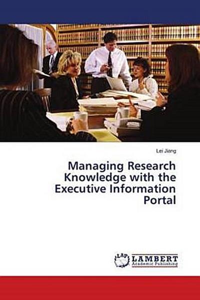 Managing Research Knowledge with the Executive Information Portal