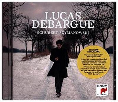 Lucas Debargue - Schubert / Szymanowski, 1 Audio-CD