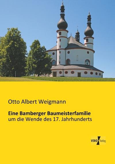 Eine Bamberger Baumeisterfamilie