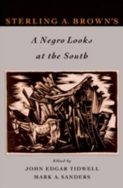 Sterling A. Brown’s A Negro Looks at the South