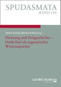 Dichtung und Zeitgeschichte – Ovids „Fasti" als augusteischer Wissensspeicher