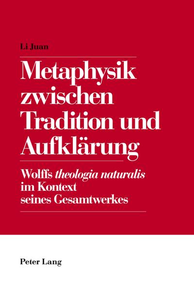 Metaphysik zwischen Tradition und Aufklärung