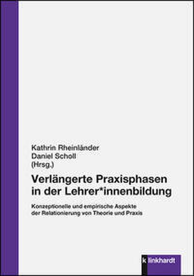 Verlängerte Praxisphasen in der Lehrer-innenbildung