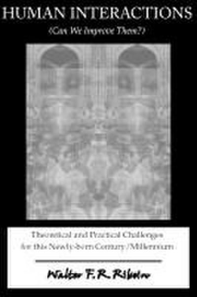 Human Interactions: Can We Improve Them?