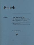 Bruch, Max - Acht Stücke op. 83 für Klarinette (Violine), Viola (Violoncello) und Klavier