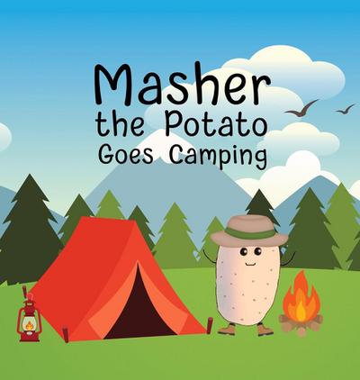 Masher the Potato Goes Camping