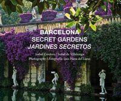 Barcelona secret gardens = Jardines secretos