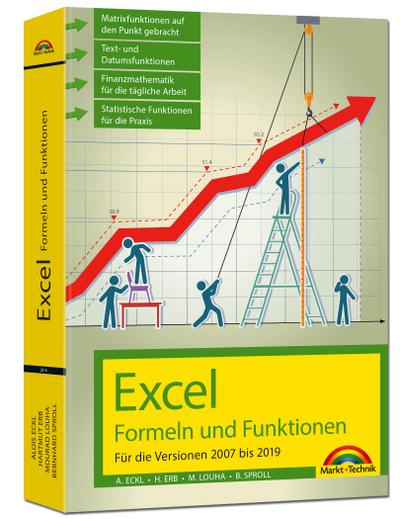Excel Formeln und Funktionen für die Versionen 2007 bis 2019 - Alois Eckl