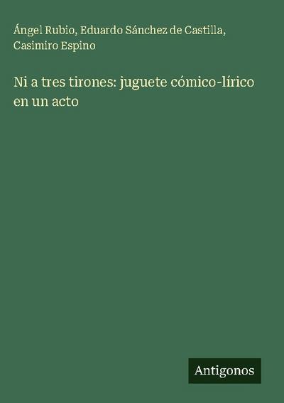 Ni a tres tirones: juguete cómico-lírico en un acto
