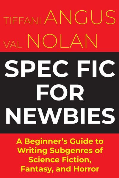 Spec Fic For Newbies Vol 1