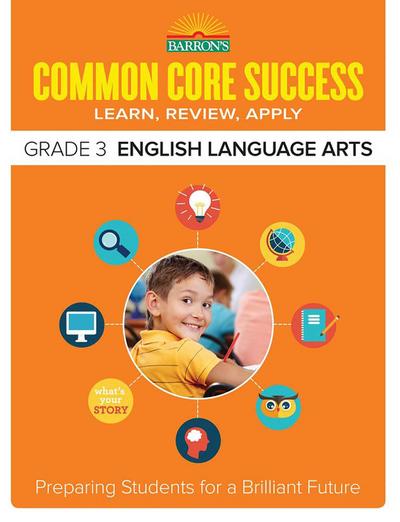 Common Core Success Grade 3 English Language Arts: Preparing Students for a Brilliant Future