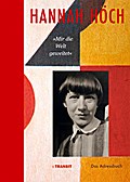 Hannah Höch ’Mir die Welt geweitet’