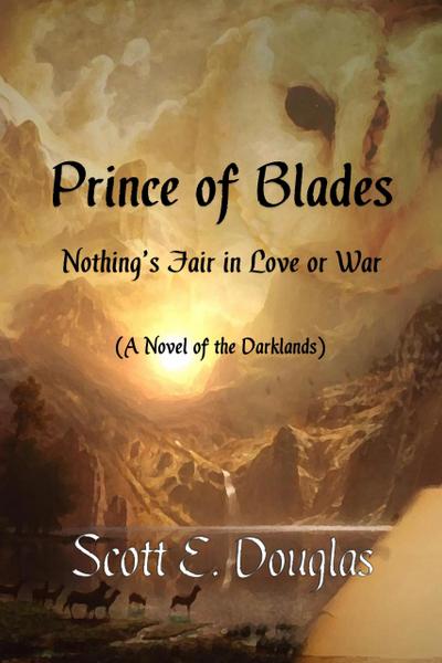 Prince of Blades (Darklands: Honour of the Regency, #1)