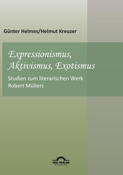 Expressionismus, Aktivismus, Exotismus