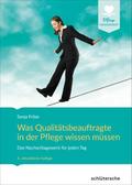 Was Qualitätsbeauftragte in der Pflege wissen müssen von Sonja Fröse | Buch