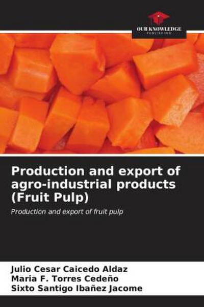 Production and export of agro-industrial products (Fruit Pulp)