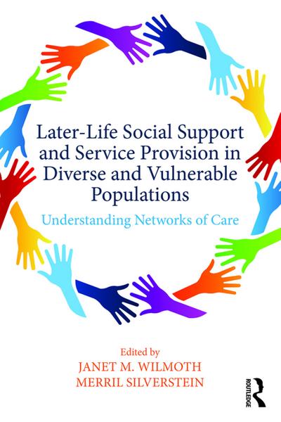 Later-Life Social Support and Service Provision in Diverse and Vulnerable Populations