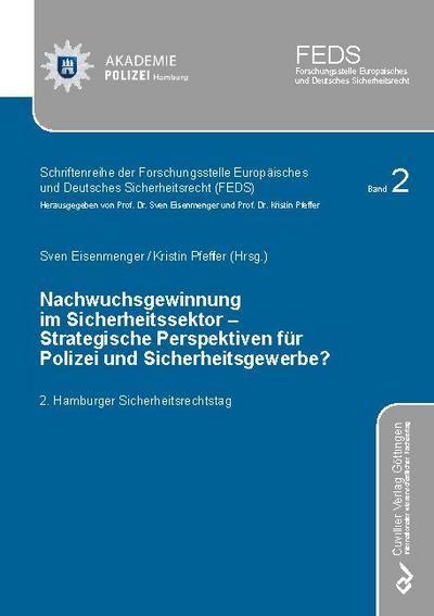 Nachwuchsgewinnung im Sicherheitssektor - Strategische Perspektiven für Polizei und Sicherheitsgewerbe?
