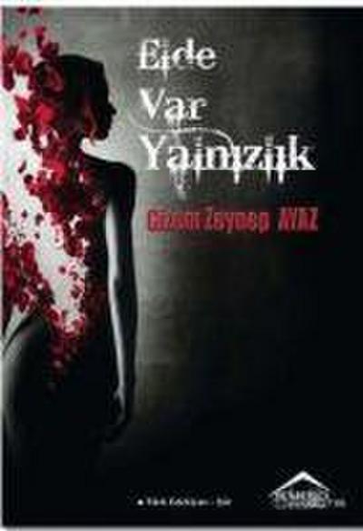 Elde Var Yalnizlik