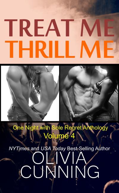 Treat Me Thrill Me (One Night with Sole Regret Anthology, #4)